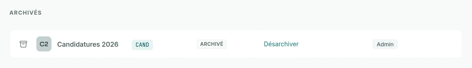 La section Archivés de la liste des projets, avec le projet Candidatures 2026 et son bouton Désarchiver.